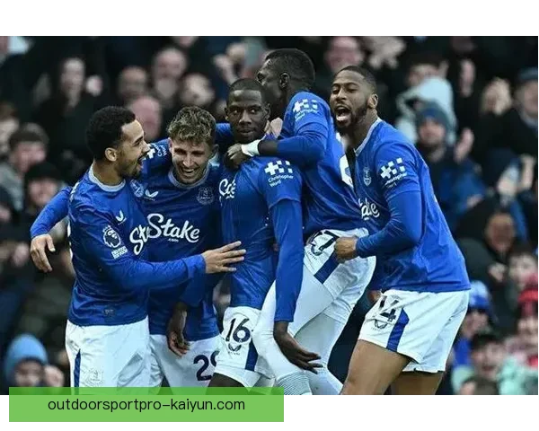 埃弗顿战术体系呈现多样性，近期表现稳健值得关注